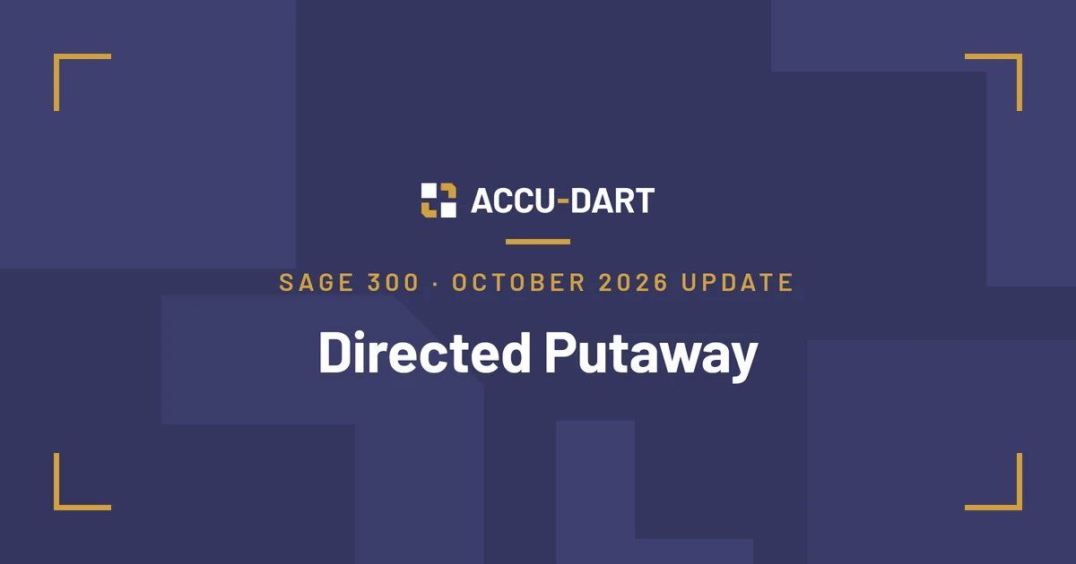 ACCU-DART Sage 300 October 2026 update: Directed Putaway