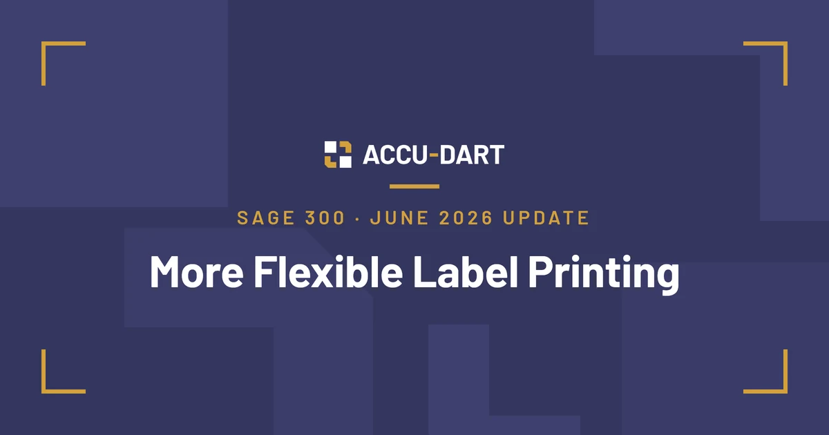 More Flexible Label Printing in ACCU-DART for Sage 300